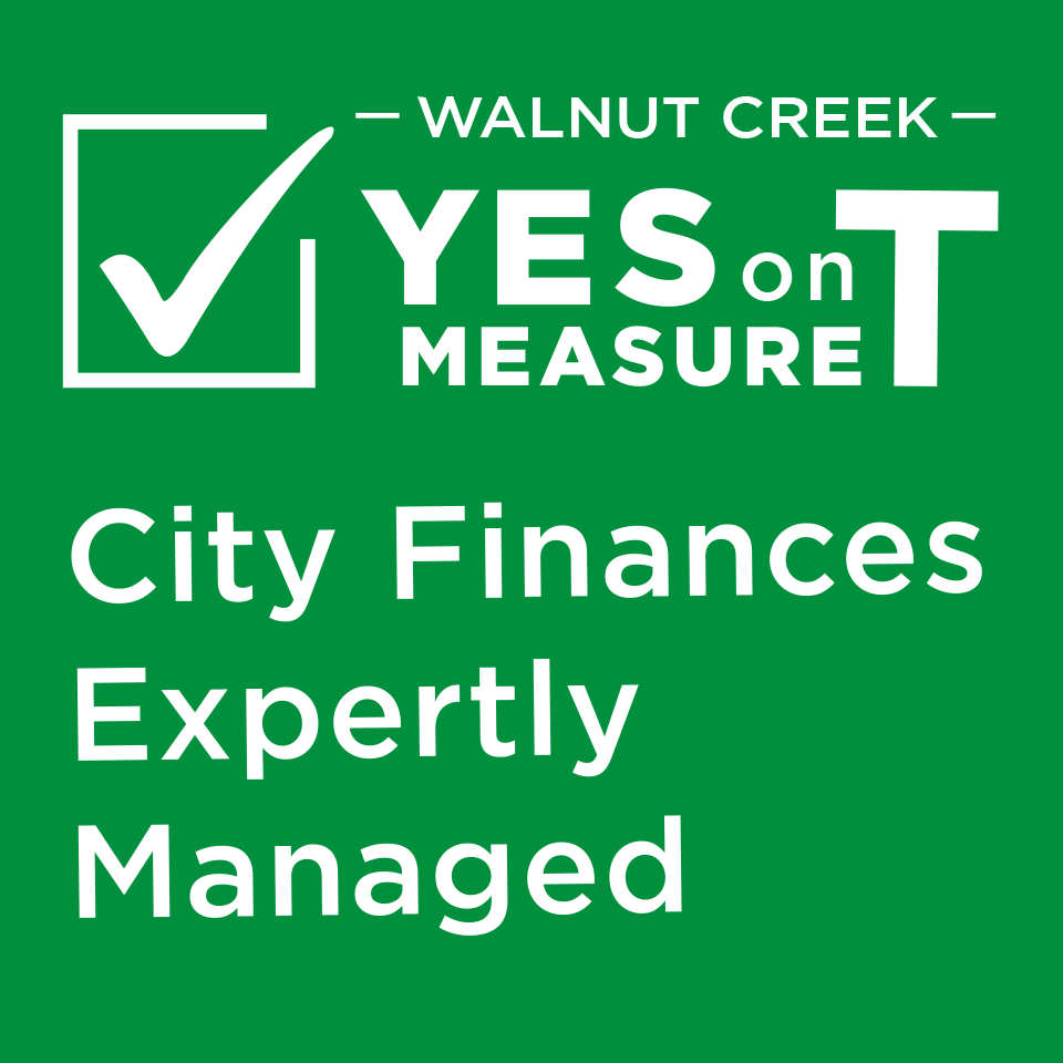 Walnut Creek Yes on Measure T - City Finances Expertly Managed